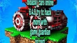 Blocky cars online 649 try to hack keys and more with game guardian no root [upl. by Griselda]