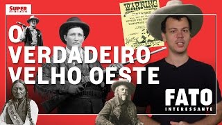 O verdadeiro velho oeste  Fato Interessante 6 [upl. by Otilopih]