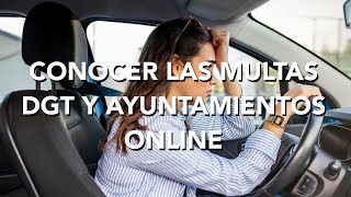 Cómo saber si tienes MULTAS de la DGT y AYUNTAMIENTO  ONLINE [upl. by Enaud966]