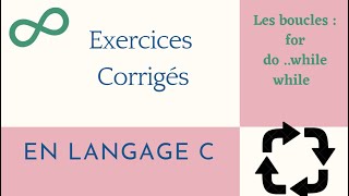 4Exercices corrigés langage C sur les instructions répétitives for while et do  while [upl. by Letti]