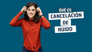 ¿Qué es cancelación de ruido [upl. by Neeloj]