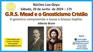 GRS Mead e o GNOSTICISMO Cristão  O gnóstico compreende e louva a GnosisSophia [upl. by Cami]