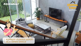 Kintakun Home Tour  Inspirasi hunian dengan gaya Open Space lebih luas dan sehat [upl. by Aliuqat]