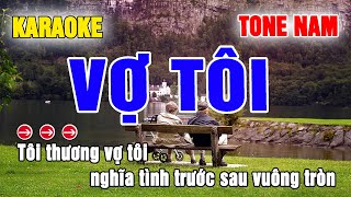 Vợ Tôi Karaoke Nhạc Sống Tone Nam [upl. by Jordanson965]