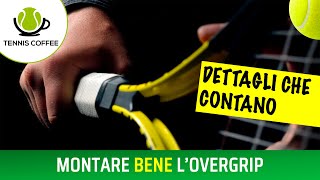 Montare un OVERGRIP 🔨 sulla racchetta da tennis 🎾 per avere lIMPUGNATURA PERFETTA ☯️ [upl. by Drannek]