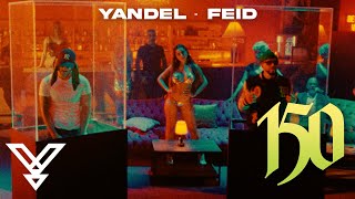 Yandel Feid  Yandel 150 Video Oficial [upl. by Dylan]