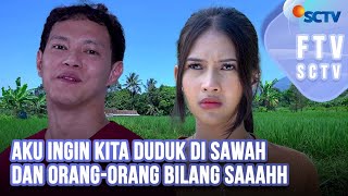 FTV SCTV Soraya Rasyid amp Hardi Fadhillah  Aku Ingin Kita Duduk Di Sawah dan Orangorang Bilang Sah [upl. by Ocsisnarf565]