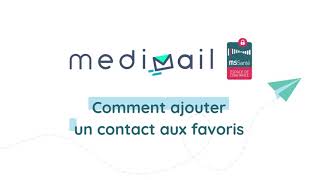 Démonstration Medimail  ajouter un contact aux favoris [upl. by Einatirb449]