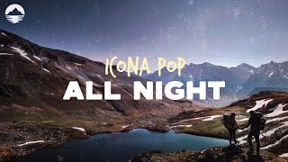 Icona Pop  All Night  Lyrics [upl. by Naz]