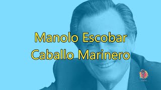 Manolo Escobar  Caballo marinero  Karaoke [upl. by Maude]