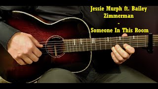 How to play Jessie Murph ft Bailey Zimmerman  Someone In This Room  Acoustic Guitar Lesson [upl. by Caputo]