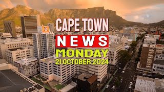 Cape Town News for Monday 21st of October 2024 [upl. by Kampmann]