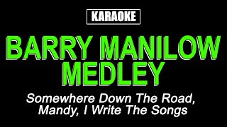 Barry Manilow Medley  Karaoke [upl. by Ees]