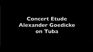 Concert Etude  Alexander Goedicke on Tuba [upl. by Ruhtra618]