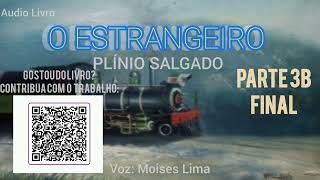 O ESTRANGEIRO  PLÃNIO SALGADO PARTE3B FINAL AUDIO LIVRO [upl. by Marta]