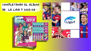 COMPLETANDO EL ALBUM DE CROMOS DE LA LIGA F 202324 [upl. by Hiltan]