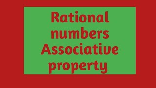 Rational numbers Associative property [upl. by Gamaliel]