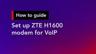 How to set up a ZTE H1600 modem for VoIP  Superloop Customer Support [upl. by Odom]