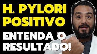 H pylori positivo no exame Entenda o significado clínico desse resultado  Dr Victor Proença [upl. by Ehtyde]