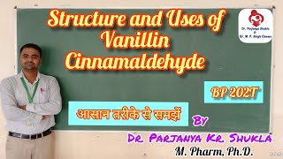 Structure and Uses of Vanillin and Cinnamaldehyde  Carbonyl compounds  BP 202T [upl. by Arebma]