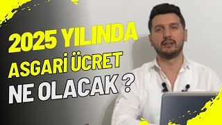 2025 YILINDA ASGARİ ÜCRET NE OLACAK  İŞTE ASGARİ ÜCRET TAHMİNLERİ [upl. by Nomolas376]