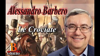 Alessandro Barbero  Le Crociate [upl. by Orbadiah]