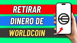 Como Retirar El Dinero De Worldcoin Gratis Y Muy Facil [upl. by Herates]