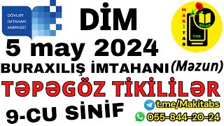 5 may 2024 DİM Buraxılış İmtahanı 9cu sinif Mətn Təpəgöz tikililər Azərbaycan dili 05052024 Məzun [upl. by Enitnemelc]