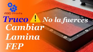 🧐Truco importante‼️ cómo cambiar lámina FEP de tu impresora 3D de resina FÁCIL y sin forzar [upl. by Rik205]