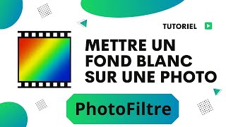 Comment mettre un fond blanc sur une photo avec Photofiltre [upl. by Petey462]