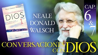 Conversaciones con Dios Libro 1 Capítulo 6 y 7 Neale Donald Walsch Audio Latino [upl. by Frederich268]