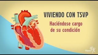 Viviendo Con La Taquicardia Supraventricular Paroxística TSVP Haciéndose cargo de su condición [upl. by Hogarth]