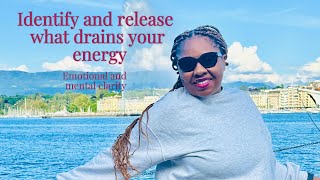 Identify amp Release What Drains Your Energy Emotional and Mental Clarity Spring Clean Your Life Wk2 [upl. by Adnih113]