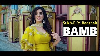 BAMB Song  SukhE Muzical Doctorz Feat Badshah  Jaani  Lyrics  Latest Punjabi Songs 2018 [upl. by Lenoil]