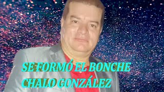 SE FORMÓ EL BONCHE CHALO GONZÁLEZ AUTOR D R A 304 604 65 45 WHATSAPP DISPONIBLE [upl. by Emmott958]