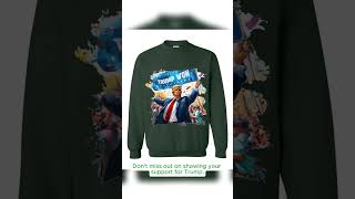 Trump victory sweatshirt fun Trump sweatshirt unique design [upl. by Lindsey]