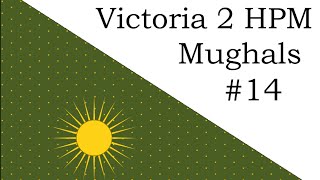 Victoria 2 HPM  Mughals 14 [upl. by Meredi398]