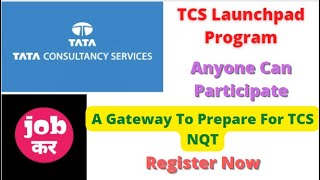 TCS Launchpad Program  A Gateway To Prepare For TCS NQT  Anyone Can Participate  Register Now [upl. by Aime]