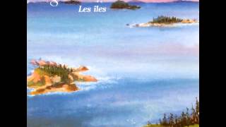 Les îles de lenfance  Gilles Vigneault [upl. by Somar]