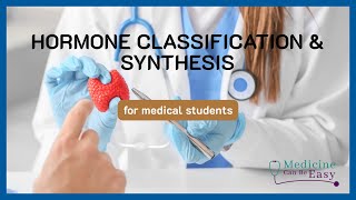 Hormone Classification and Synthesis for Medical Students [upl. by Annasus]