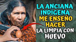 La anciana indígena me enseño hacer la limpia con huevo [upl. by Cerell]