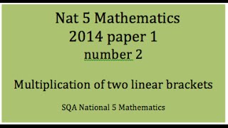 2014 SQA Nat 5 Mathematics Paper1 2 Multiplication of two brackets [upl. by Wetzell599]