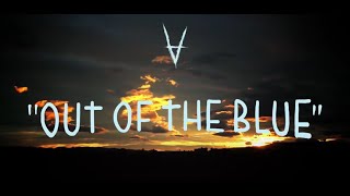 Out Of The Blue [upl. by Yorgos]