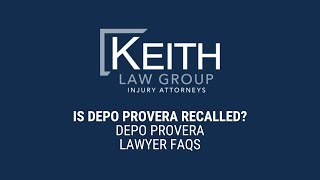 Is Depo Provera Recalled Depo Provera Lawyer FAQs [upl. by Goodrow]