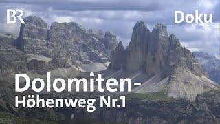 Der DolomitenHöhenweg Nr1  Wandern im Gipfelparadies  Doku  BergaufBergab  BR [upl. by Porcia]