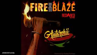 Autarchii  Fire Nah Blaze Red A Red Music Group Release 2021 [upl. by Debi]