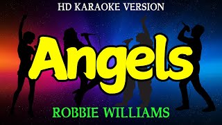 ANGELS  Robbie Williams HD Karaoke Version [upl. by Bernita]