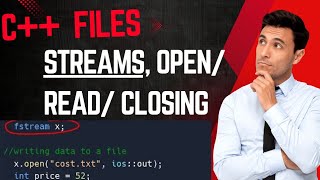 Files in C OFstream IFstream Fstream creating opening reading closing a file [upl. by Abbotsun]