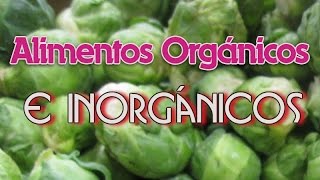 Alimentos Organicos y no Organicos [upl. by Yelrebmik]