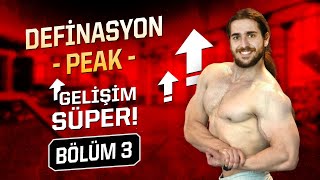 Yağ Yakarken Kas Kazandık Peak Definasyon 3 [upl. by Bent]